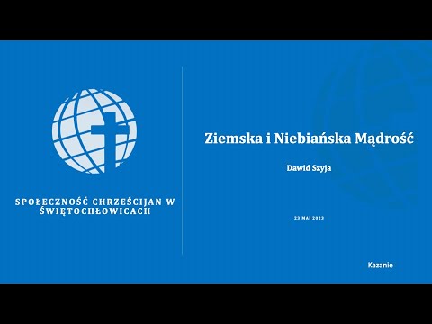 Ziemska – Niebiańska Mądrość – Dawid Szyja